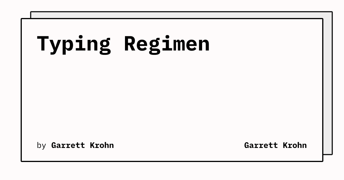 Typing Regimen Garrett Krohn Typing regimen garrett krohn